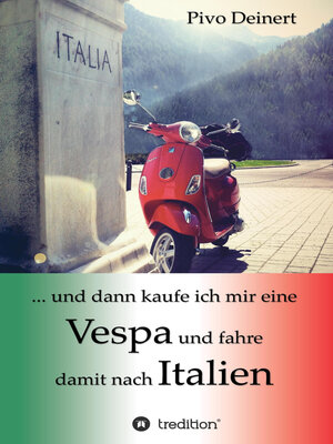 cover image of ... und dann kaufe ich mir eine Vespa und fahre damit nach Italien